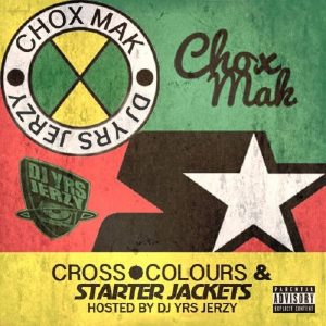 Chox-Mak - Cross Colours And Starter Jackets Hosted By DJ YRS Jerzy