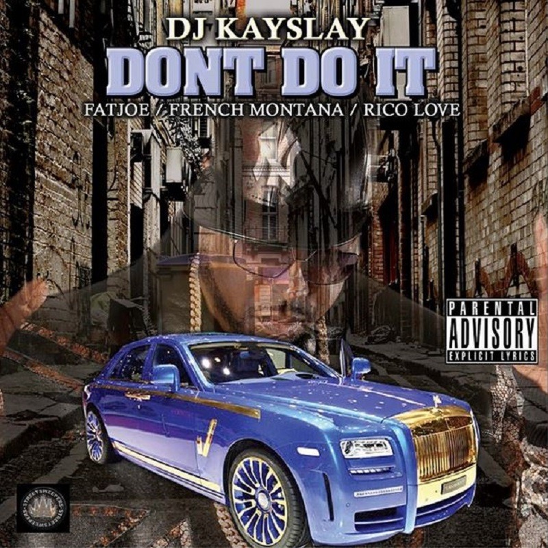 Don't Do It DJ Kay Slay