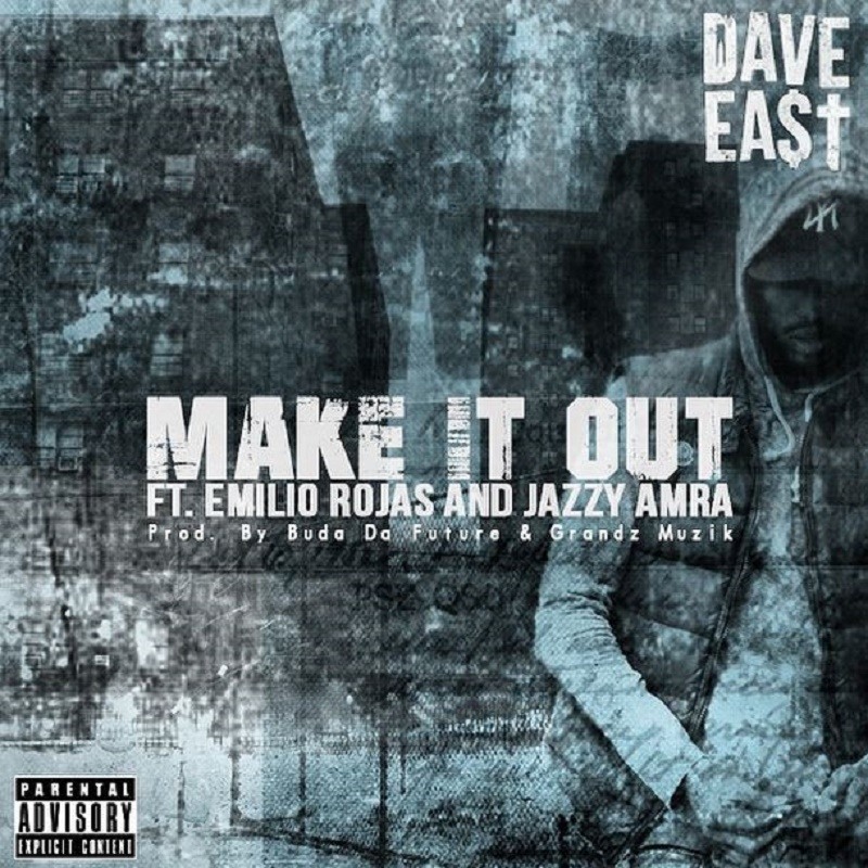 Make It Out Dave East
