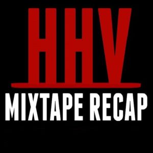 HHV Mixtape Recap