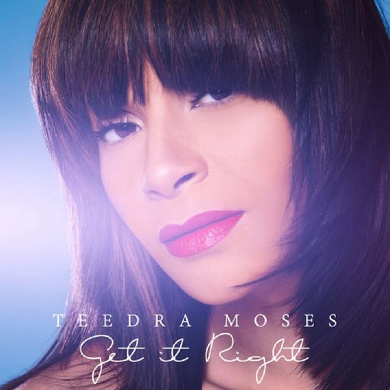 Get It Right Teedra Moses