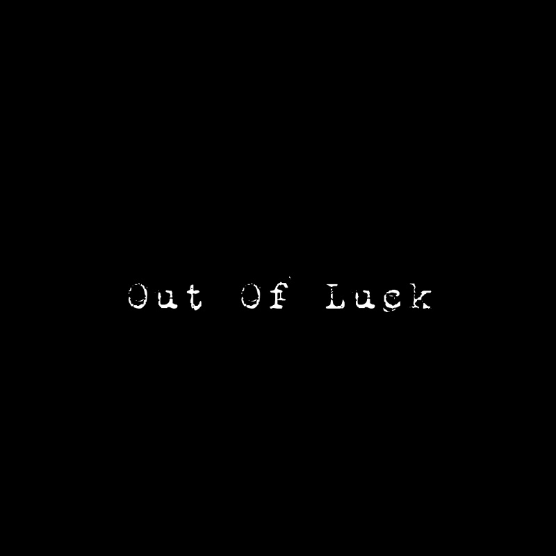 Out Of Luck
