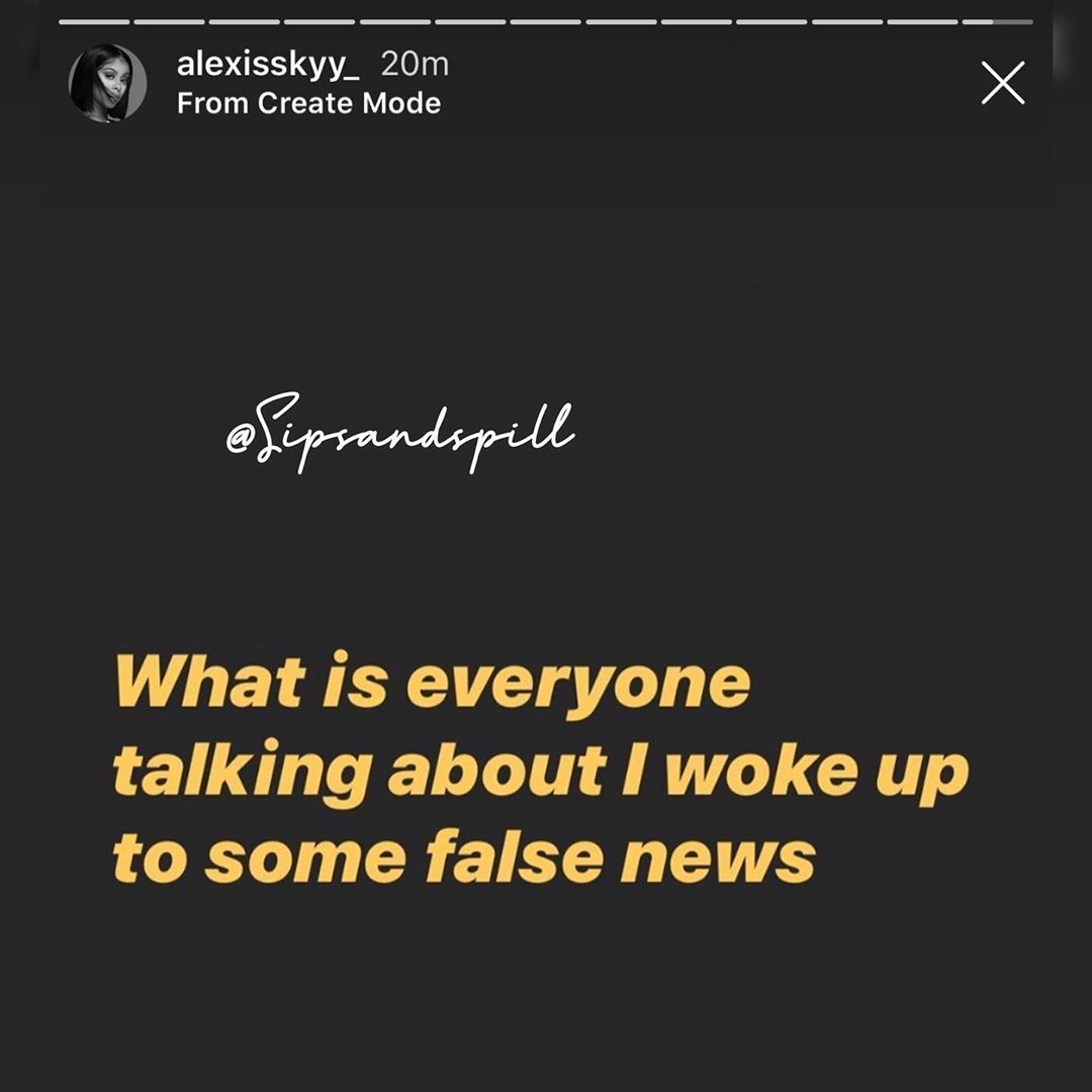 Alexis Sky denies fighting Ari, last night, despite the Twitter rumors. She took to her IG Story, this morning, to tell her side. Very simply, she said she woke up this morning to false news about herself.