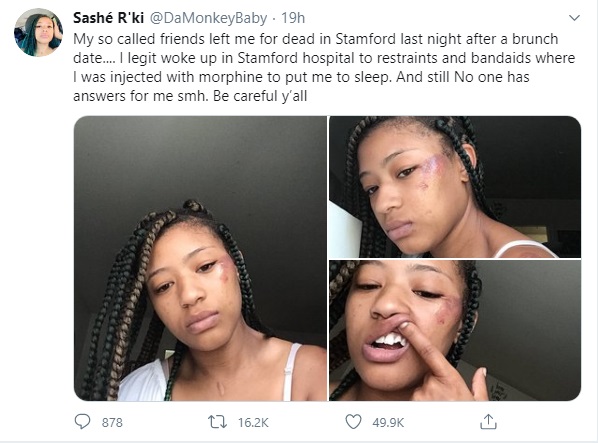 Sashé R'ki (@DaMonkeyBaby) vents, on Twitter, about some fake friends. Her day began as any other day would, initially, going out for brunch with "friends," in Stamford, Connecticut. However, she wakes up in a hospital, on morphine, with bed restraints, and band-aids, trying to figure out what's going on. None of these so-called friends have any answers for her.