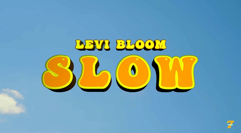 Levi Bloom Slow music video thumbnail