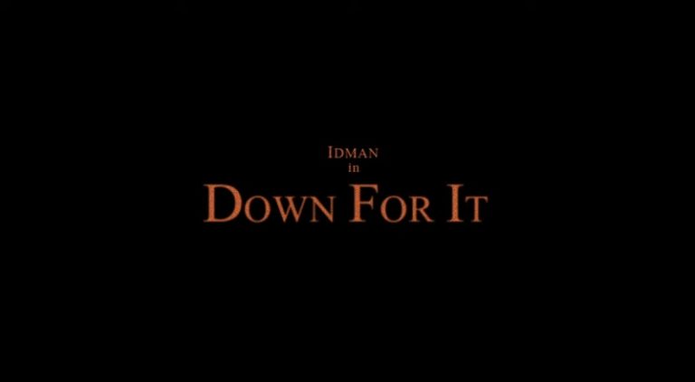Idman Down For It music video