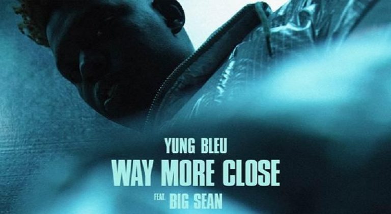 Yung Bleu new single Way More Close