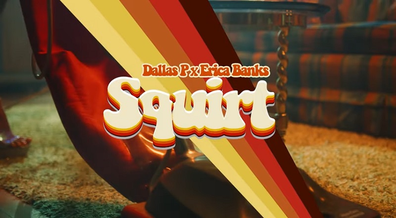 Dallas P teams with Erica Banks for Squirt video