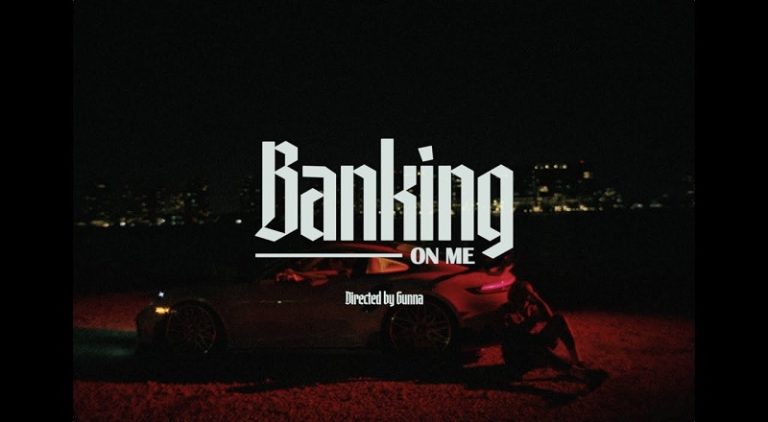Gunna returns with visual for Banking On Me