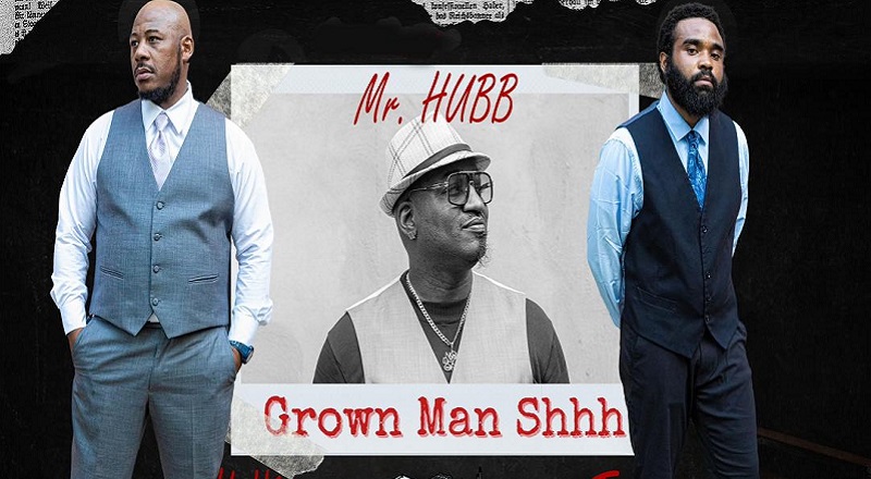 Mr Hubb returns with single Grown Man Shhh