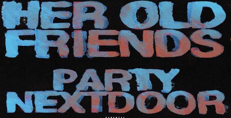 PartyNextDoor releases new "Her Old Friends" single