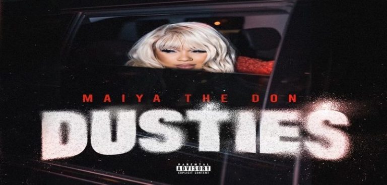 Maiya The Don releases new "Dusties" single