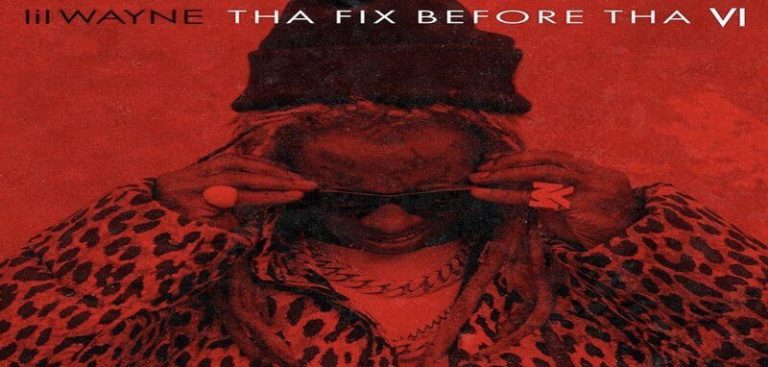 Lil Wayne releases new "Tha Fix Before Tha VI" mixtape