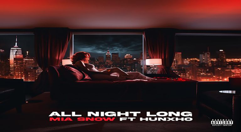 Mia Snow releases new "All Night Long" single with Hunxho 