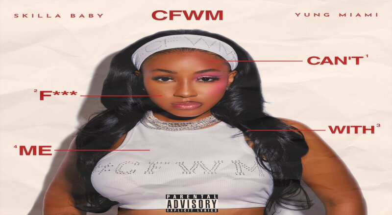 Yung Miami releases "CFWM" single with Skilla Baby